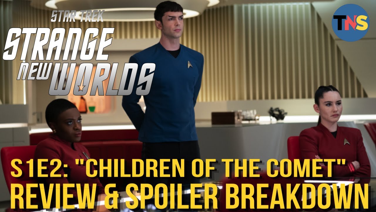 Star Trek: Strange New Worlds S1E2: “Children of the Comet” Review & Breakdown