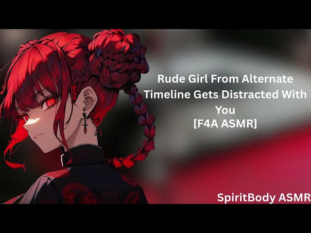 Rude Girl From Alternate Timeline Gets Distracted With You [F4A] #asmr
