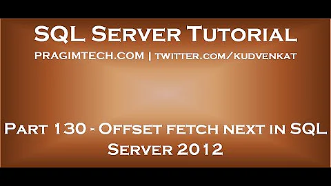 Offset fetch next in SQL Server 2012