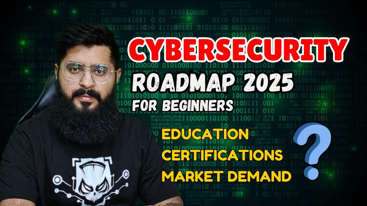 Cyber Security Roadmap 2025 for Beginners - YouTube