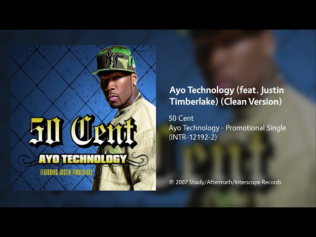 50 Cent - Ayo Technology (feat. Justin Timberlake) (Clean Version) class=