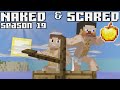 Naked & Scared: Minecraft Challenge in Ultra Hardcore Season 19 - Episode 1