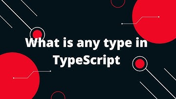 Typescript Tutorial #13 The Any Type