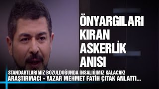 Önyargıları Kıran Askerlik Anısı -Mehmet Fatih Çıtak - Anlattı. Konuşacaklarımız Var 04.04.2020