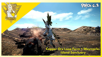 Copper Ore Loop Farming + Waymarks | Island Sanctuary Patch 6.2
