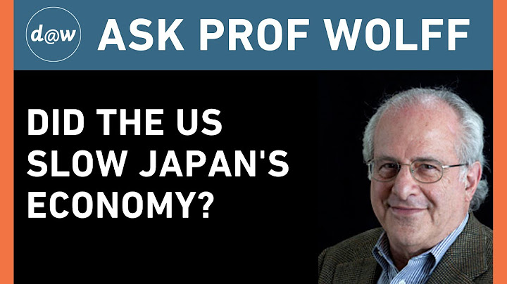 Ask Prof Wolff: Did the US Slow Japan's Economy? - DayDayNews