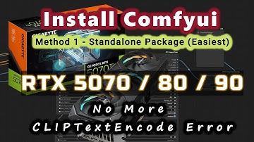RTX 50 Series Install Comfyui Stable Diffusion Blackwell GPU 5070 ti | 5080 | 5090 CLIPTextEncode