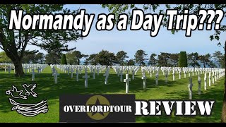 Normandy as a day trip from Paris (Overlord half day tour review)