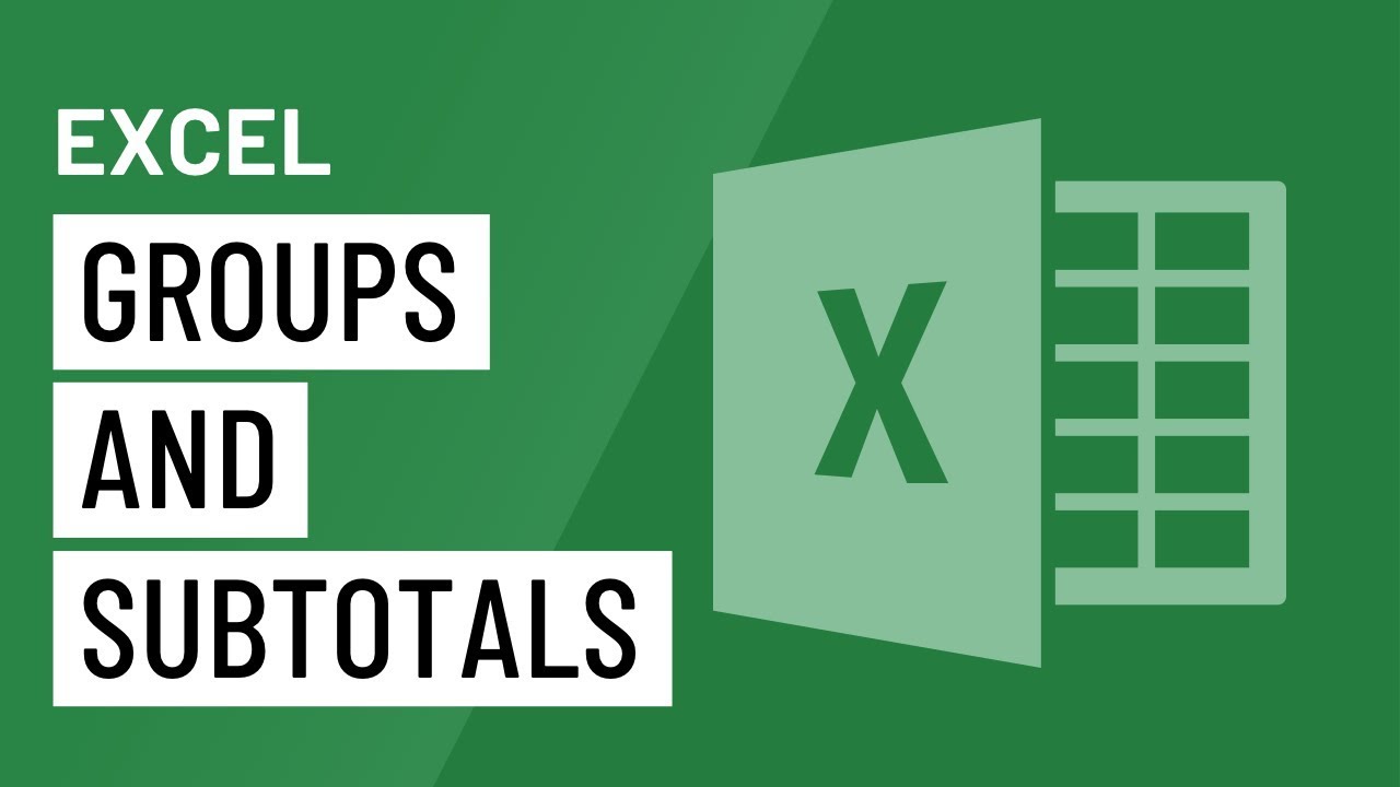 Excel: Groups and Subtotals