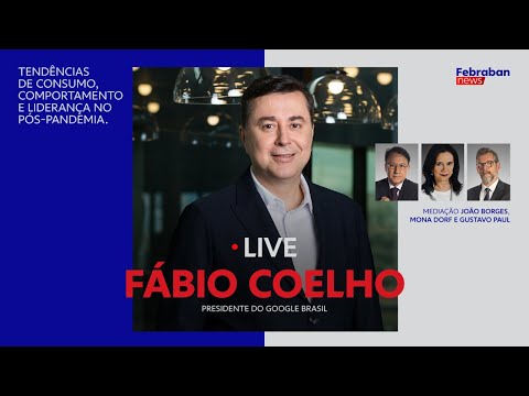 LIVE: Fábio Coelho – tendências de consumo, comportamento e liderança no pós-pandemia.