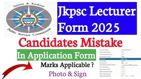 Jkpsc Lecturer Form 2025 || Candidates Mistake In Application Form || How To Solve || Avoid Mistakes