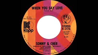 1972 HITS ARCHIVE: When You Say Love - Sonny &amp; Cher (stereo 45)