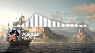 Alaguan - Pirate Anthem [Free Download]