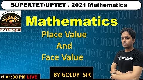 Place Value And Face Value  ||  mathematics ||  Target CTET || By Goldy sir