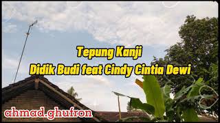 Lirik Lagu Tepung Kanji Cover Didik Budi Cindy Cintia Dewi