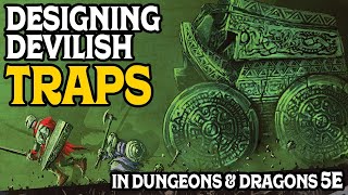 Designing Devilish Traps in Dungeons and dragons 5e