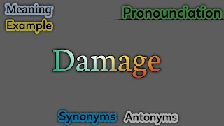 Damage Meaning | Damage Pronunciation