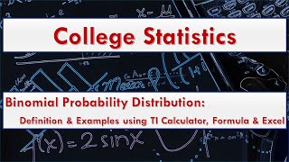 Famous Binomial Probability Distribution: Definition & Examples Using Formula, TI-Calculator & Excel-Part 1 Profile