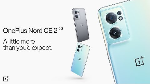 OnePlus Nord CE 2 5G - A Little more than you