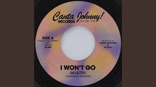 I Won't Go - 54 Ultra
