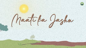 Maati Ka Jashn | #savesoil | @Conscious Planet | New Hindi Song 2022