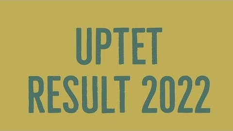UPTET Result 2022