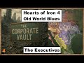 Refurbishment of the Corporate Vault - The Executives - Ep.4 - HOI4 OWB 5.1 - Fallout