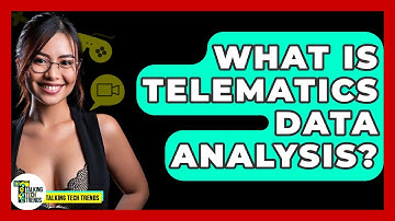 What Is Telematics Data Analysis? - Talking Tech Trends