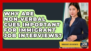 Why Are Non-verbal Cues Important For Immigrant Job Interviews? - Immigrant Job Answers