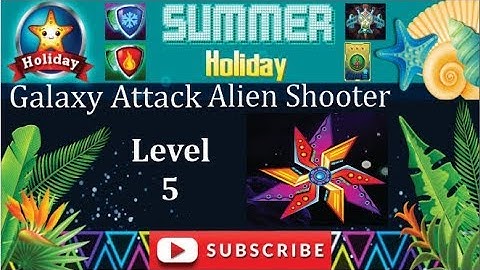 Summer Holiday Event Level 5 Galaxy Attack Alien Shooter