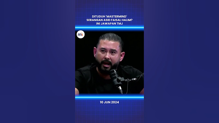 Dituduh 'mastermind' serangan asid Faisal Halim? Ini jawapan TMJ