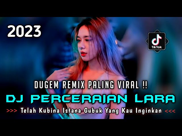 DJ PERCERAIAN LARA X TELAH KUBINA ISTANA X CINTA ENGKAU AKHIRI ‼ DUGEM REMIX PALING VIRAL class=