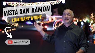 Vista San Ramon | Luminary Night | December 14, 2024 | San Ramon, CA 😁🎄🎅🏡🌟