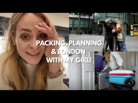 HALF TERM VLOG: Packing, Planning & London with my Girl!
