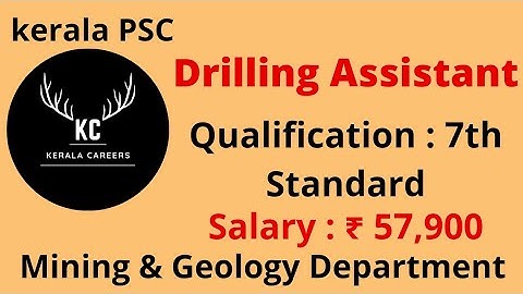Drilling Assistant for Mining & Geology Department on Kerala PSC @KERALACAREERS #keralapsc #jobs
