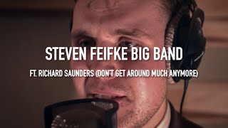 The Steven Feifke Big Band feat. Richard Saunders - Don't Get Around Much Anymore chords