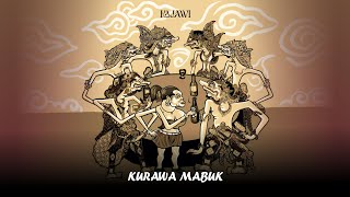 KAJAWI - KURAWA MABUK (Official Lyric Video)