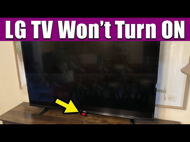 LG TV Won’t Turn On: Quick Fixes and Troubleshooting Tips