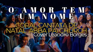 Love Has a Name - Christmas Cantata by Abba Pai Church | Cover by Leandro Borges