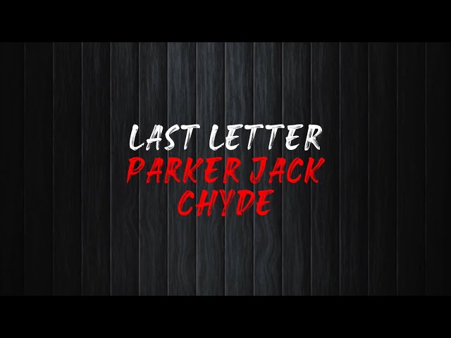 Parker Jack, Chyde - Last Letter (Lyrics) class=