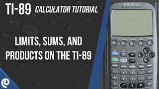 TI-89 Calculator Tutorial - [Part 6] - LIMITS, SUMS, and PRODUCTS on the TI-89