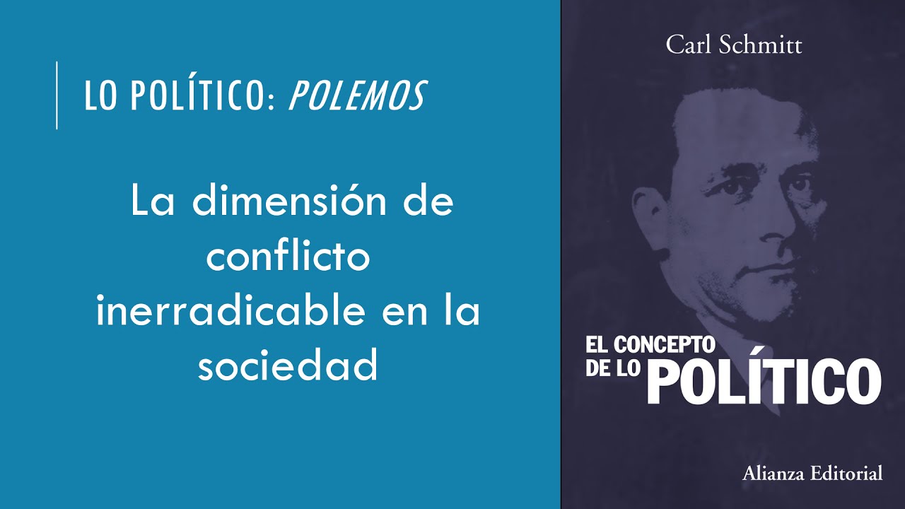 El concepto de la política y lo político a través de Carl Schmitt y