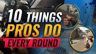 10 Things PRO'S Do EVERY ROUND In CS:GO