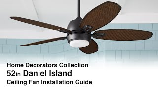 how to Install the 52 in. Daniel Island Ceiling Fan from Home Decorators Collection