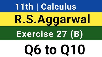 11th | R S Aggarwal | Exercise 27 (B) | Q 5 to Q 10