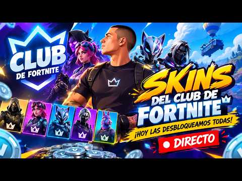 🚨¡  SKINS DEL CLUB DE FORTNITE: ¡HOY LAS DESBLOQUEAMOS TODAS! DIRECTO🔴