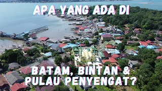 Batam, Bintan & Pulau Penyengat