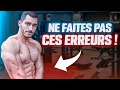 NE FAITES PLUS CES ERREURS !! (tous mes conseils)