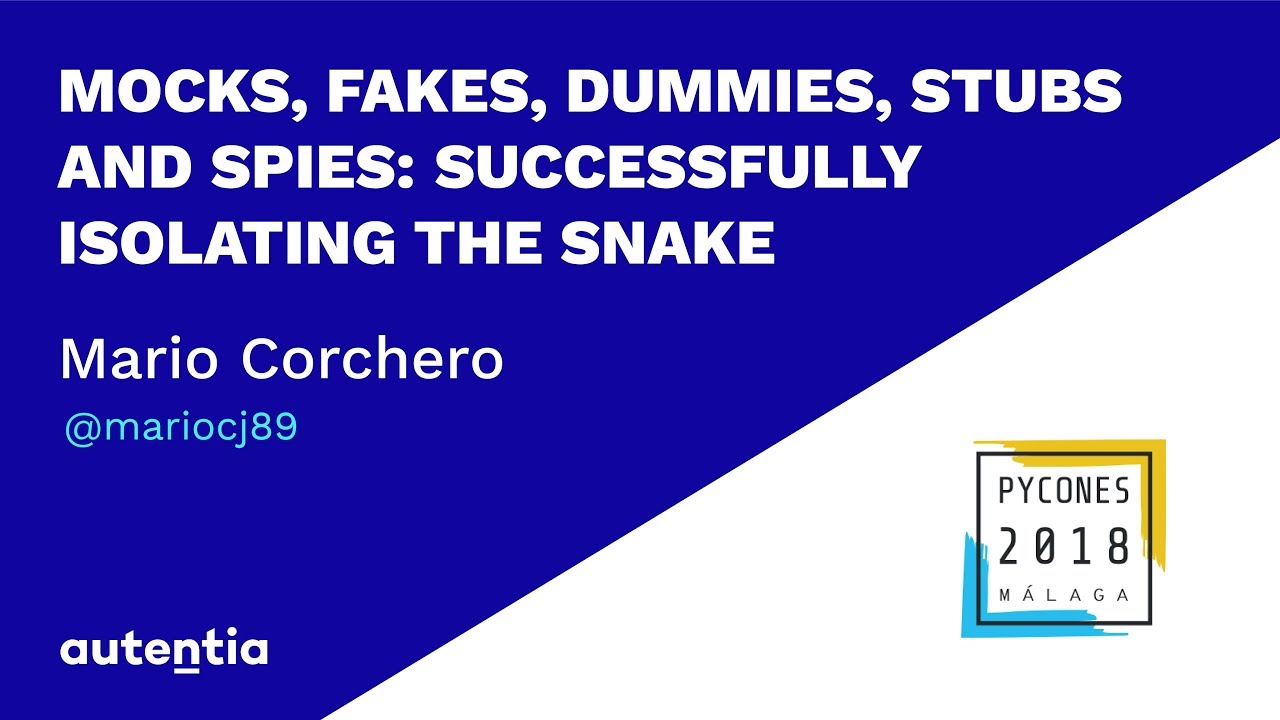 Mocking of mocks. A deep dive into the mock module - Mario Corchero PYCONES2018
