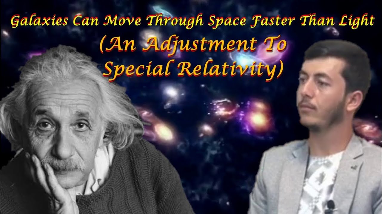 Galaxies Can Move Through Space Faster Than Speed of Light - Abdullah ...